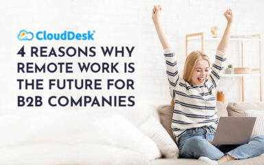 4 Reasons Why Remote Work Is The Future For B2B Companies