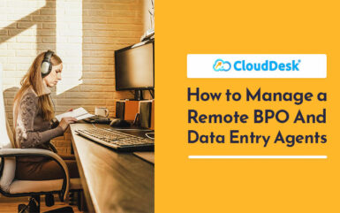How to Manage a Remote BPO And Data Entry Agents