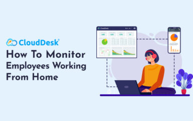 How to Monitor Employees Working from Home