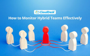How to Monitor Hybrid Teams Effectively