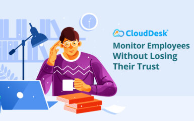 Monitor Employees Without Losing Their Trust