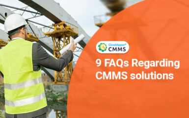 9 FAQs to Ask Before Choosing a CMMS For Effective Maintenance Management