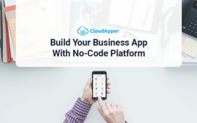 Build Your Business App With No-Code Platform