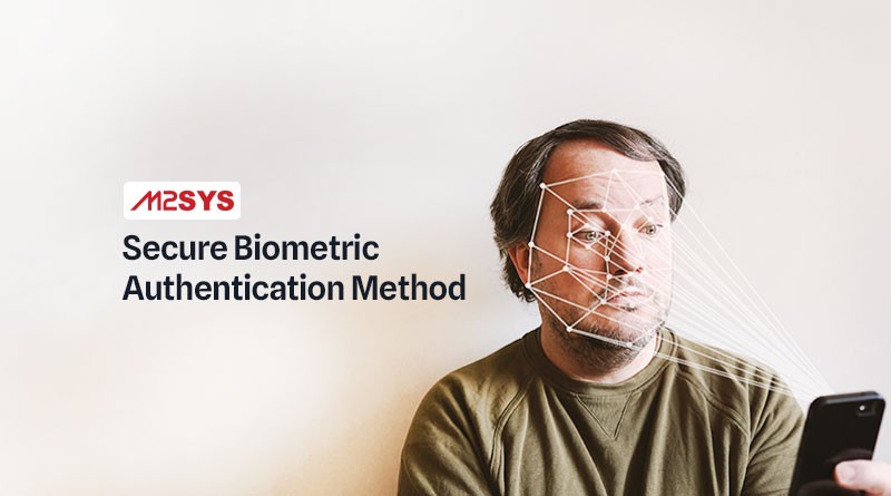 Which Is The Most Secure Biometric Authentication Method