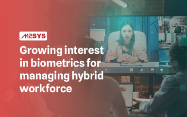 Growing interest in biometrics for managing hybrid workforce