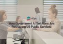 How Government AI Solutions Are Reshaping US Public Services