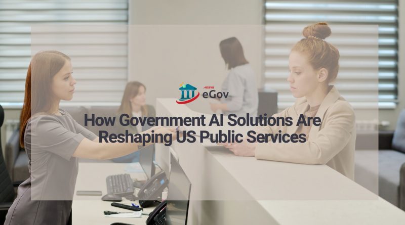 How Government AI Solutions Are Reshaping US Public Services