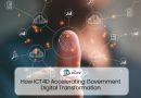 How ICT4D Accelerating Government Digital Transformation