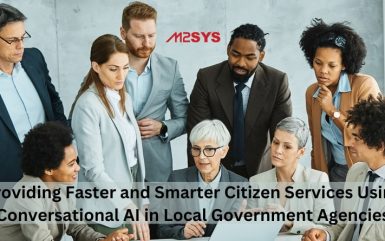 Providing Faster and Smarter Citizen Services Using Conversational AI in Local Government Agencies