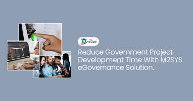Reduce Government Project Development Time With M2SYS eGovernance Solution